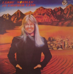 In Another Land Larry Norman